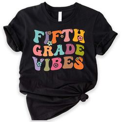 fifth grade vibes shirt, retro fifth grade teacher shirt, fifth grade shirt, fifth grade squad, hello fifth grade gift f