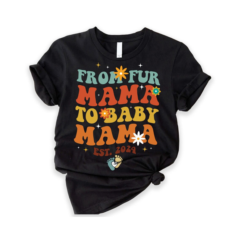 From Fur Mama To Baby Mama T-shirt, Baby Announcement Sweatshirt, New Mom Gift, Pregnancy Reveal Sweatshirt, Pregnancy Shirt, Soon To Be Mom.jpg