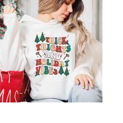 holiday vibes hoodie, thick thighs hoodie, xmas hoodie, holiday hoodie, christmas hoodie, christmas gift, holiday gift,