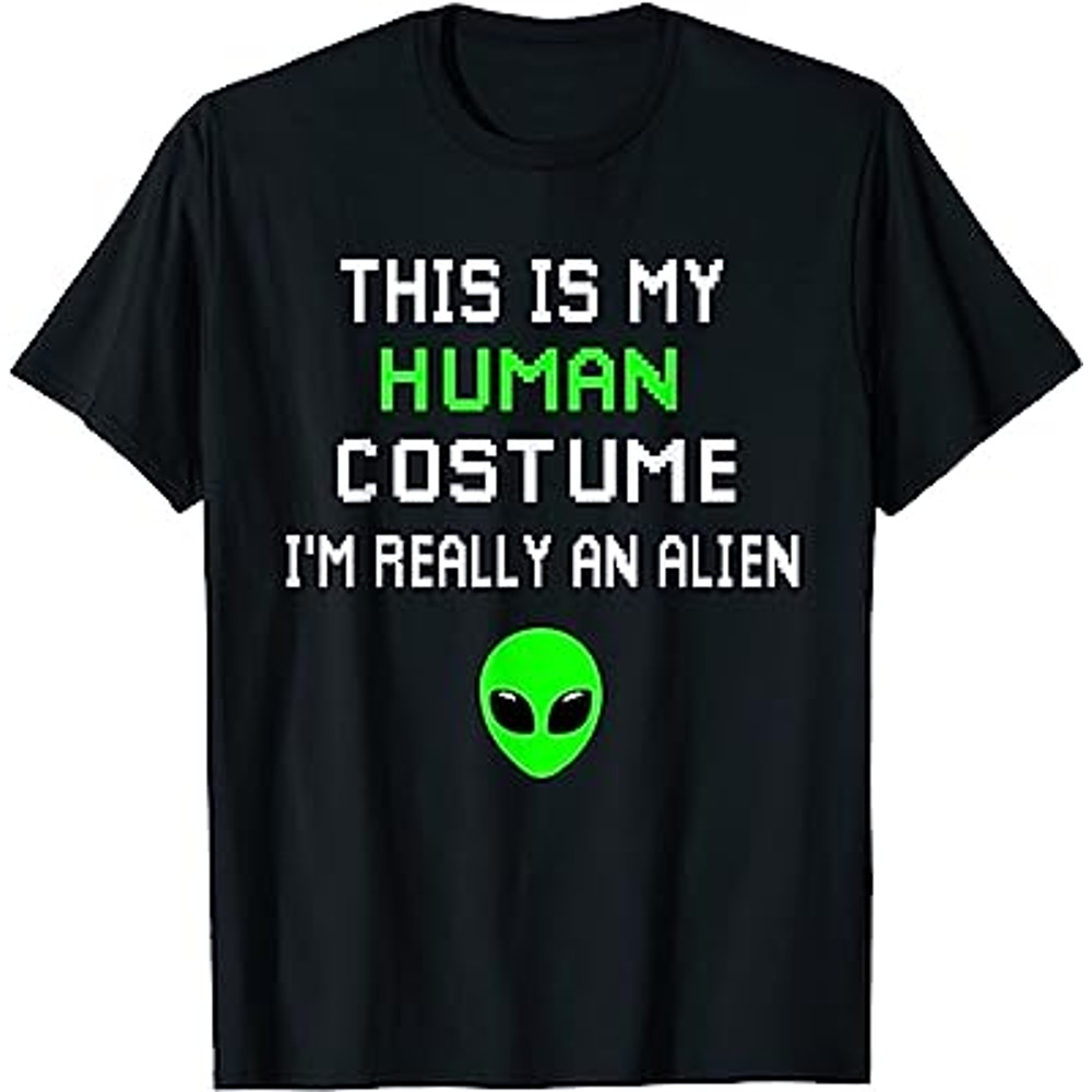 Weird Funny This is My Human Costume I'm Really An Alien T-Shirt.jpg