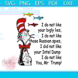 i do not like your bigly svg, the cat in the hat svg, dr seuss svg, dr. seuss svg, thing one svg, thing two svg, fish on