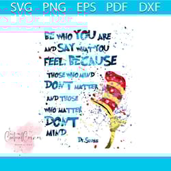 be who you are and say what you feel svg, trending svg, dr seuss svg, dr seuss gifts, cat in the hat svg, hat svg, cat s