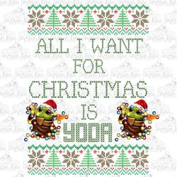 all i want for christmas is baby yoda - christmas - sublimation - png image- digital image download