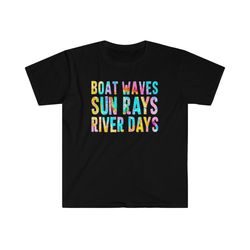 boat rays, sun rays, river days - unisex softstyle t-shirt