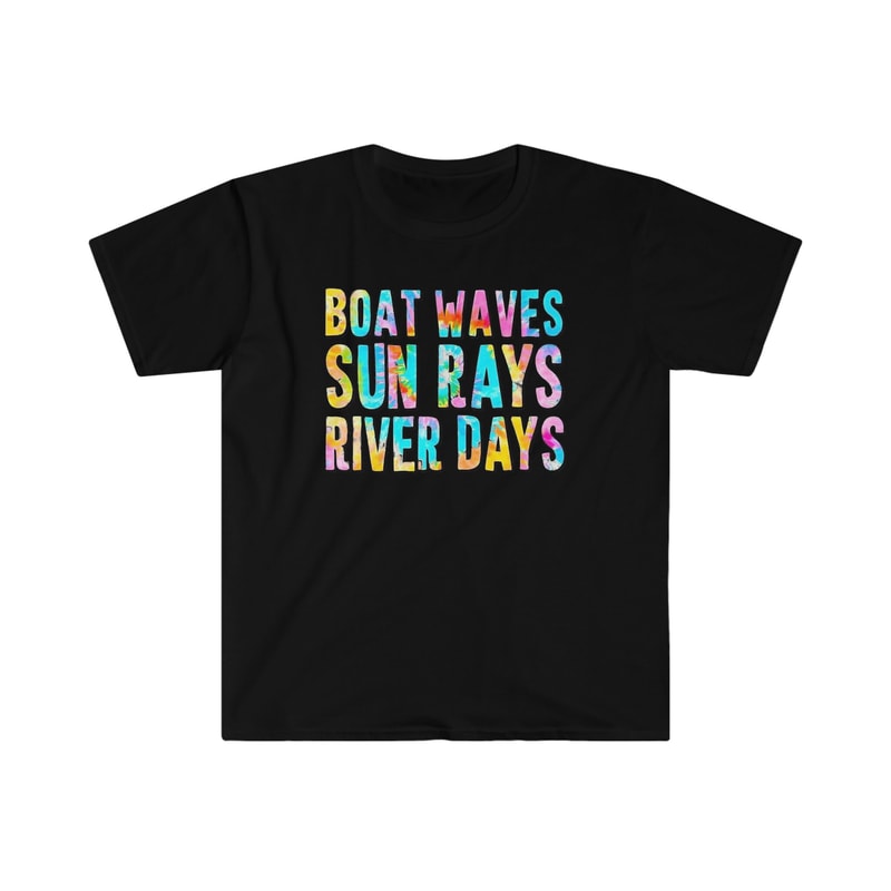 Boat Rays, Sun Rays, River Days - Unisex Softstyle T-Shirt - 1.jpg