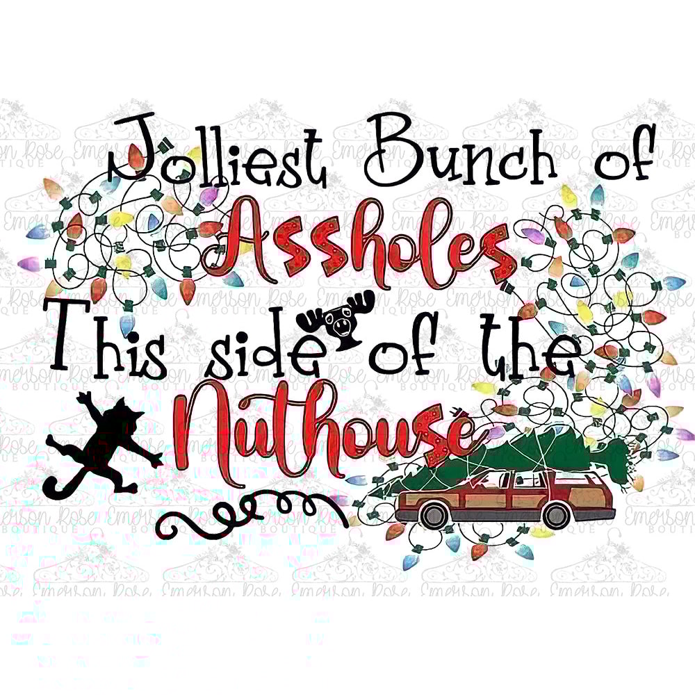 Jolliest Bunch of Aholes This Side of The Nuthouse - Christmas Vacation - Christmas - Sublimation - PNG Image- Digital Image Download - 1.jpg