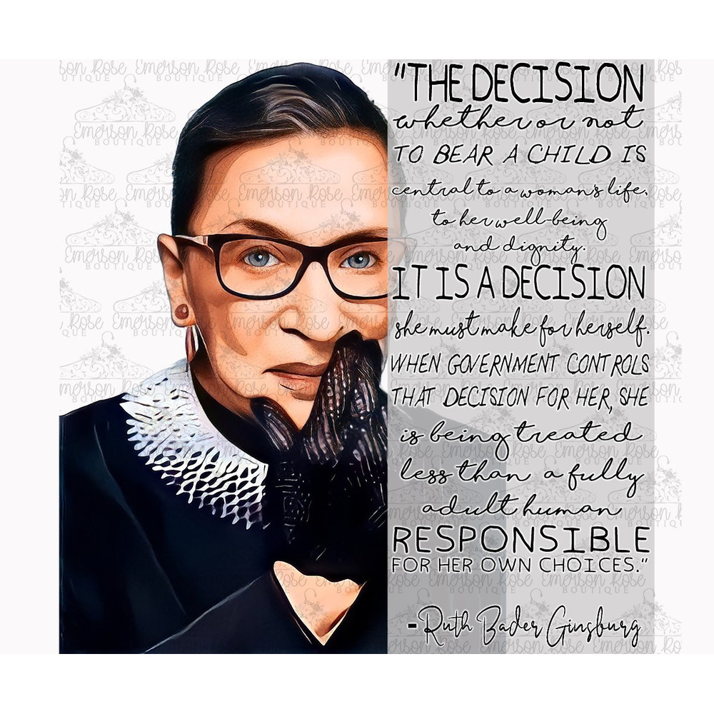 RBG - Ruth Bader Ginsburg - Her Choices - Women's Rights - Abortion - Pro Choice - Roe v Wade - Sublimation - PNG Image- Digital Image - 1.jpg
