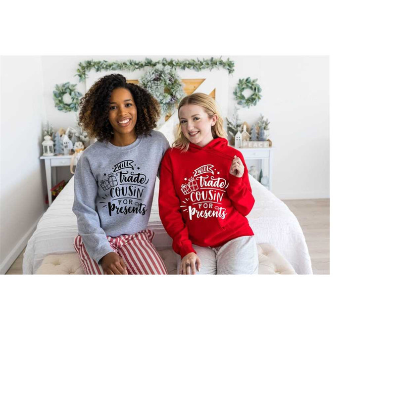 MR-1192023184117-will-trade-cousin-for-presents-sweatshirt-christmas-image-1.jpg