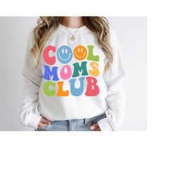cool moms club sweatshirt, cool mom club, cool mom sweatshirt, mom sweatshirt, mom gift, mama sweatshirt, mom birthday g