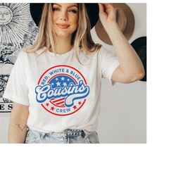 red white blue cousin crew shirt, america shirt, usa shirt, patriotic tee, fourth of july tee, 4th of july shirt, indepe