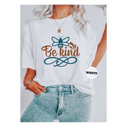 be kind shirt, cute bee kind sweatshirt, kindness hoodie, inspirational tshirt, mental health awareness outfit, positive