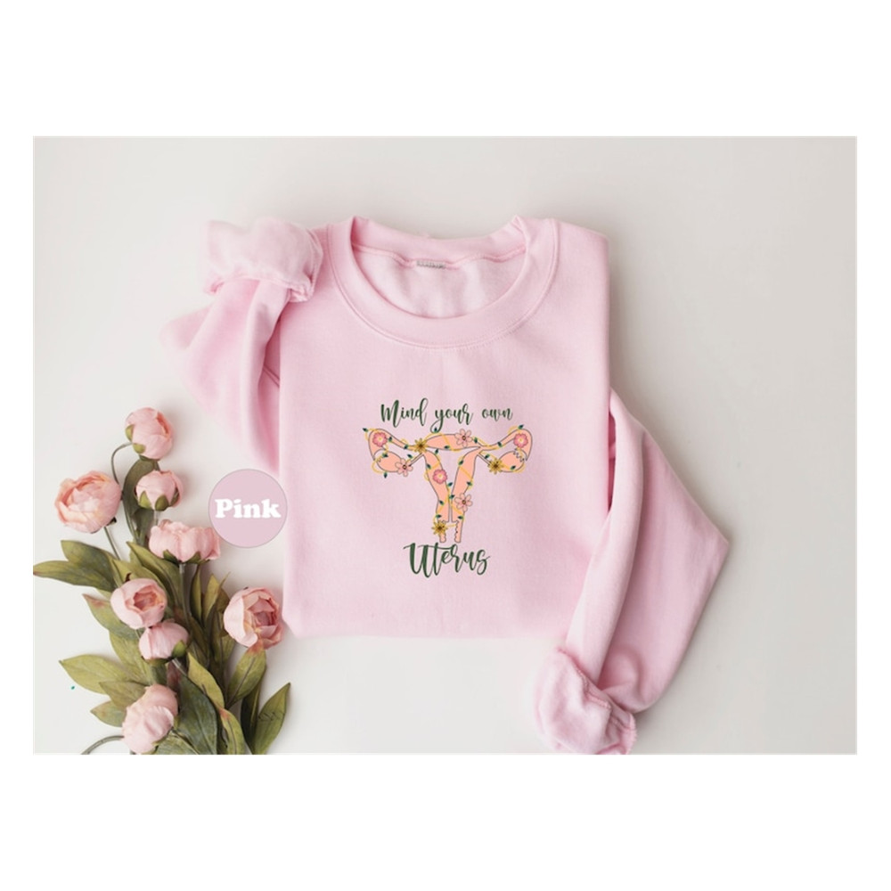MR-129202375541-mind-your-own-uterus-shirt-abortion-rights-sweatshirt-image-1.jpg