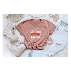 welcome back to school shirt, cute kindergarten tshirt, funny teacher appreciation sweatshirt, high school hoodie, gift