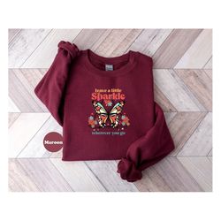 leave a little sparkle wherever you go shirt, retro motivational t-shirt, cute floral sweatshirt, inspirational hoodie,