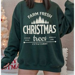 farm fresh trees sweatshirt, farm fresh sweatshirt, christmas trees sweater, winter crewneck sweatshirt, holiday sweatsh