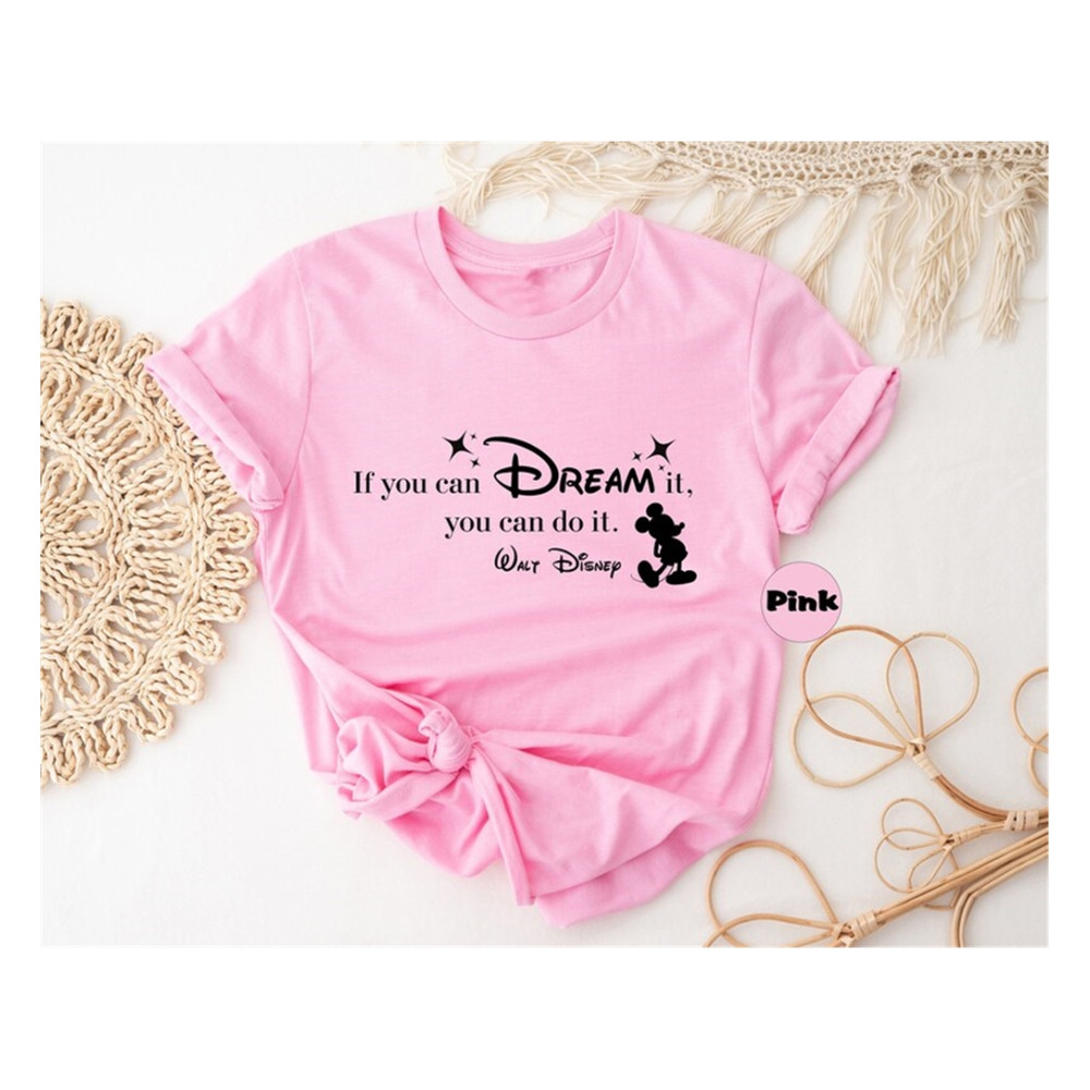 MR-129202381738-if-you-can-dream-it-you-can-do-it-shirt-walt-disney-world-image-1.jpg