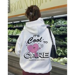 its cool to care hoodie, trendy hoodies, aesthetic hoodie, vsco girl hoodie, tumblr sweatshirt, preppy hoodie, y2k hoodi