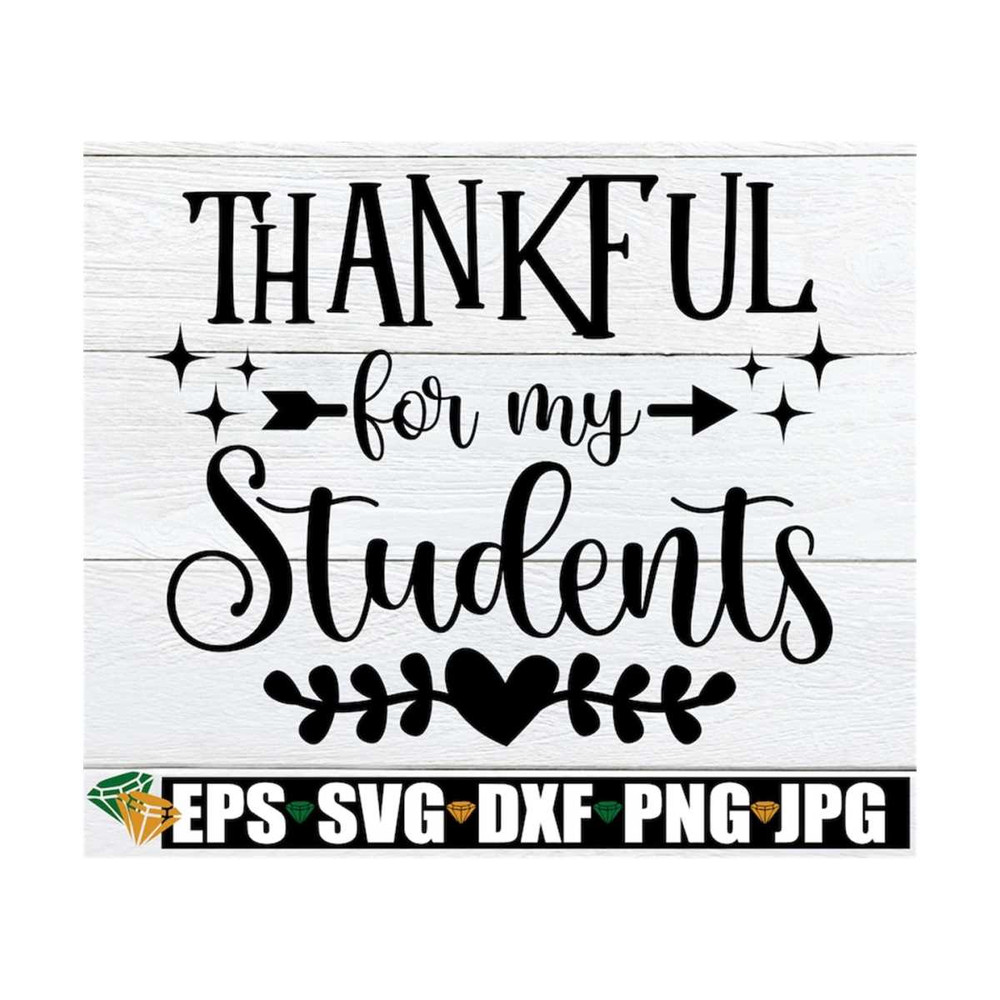 MR-12920238424-thankful-for-my-students-thanksgiving-teacher-teacher-image-1.jpg