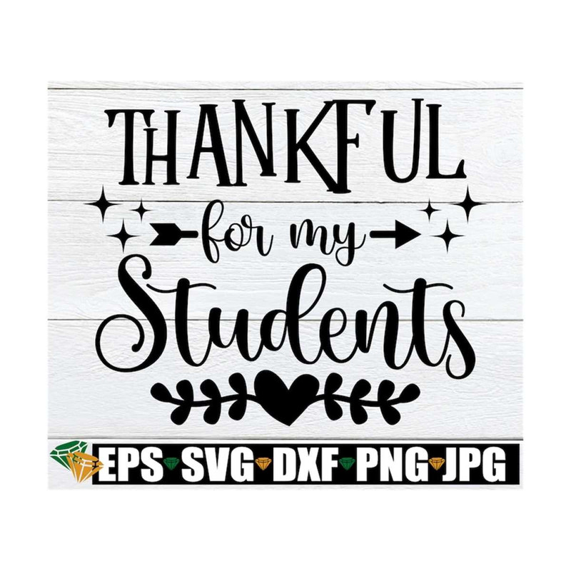 MR-12920238424-thankful-for-my-students-thanksgiving-teacher-teacher-image-1.jpg