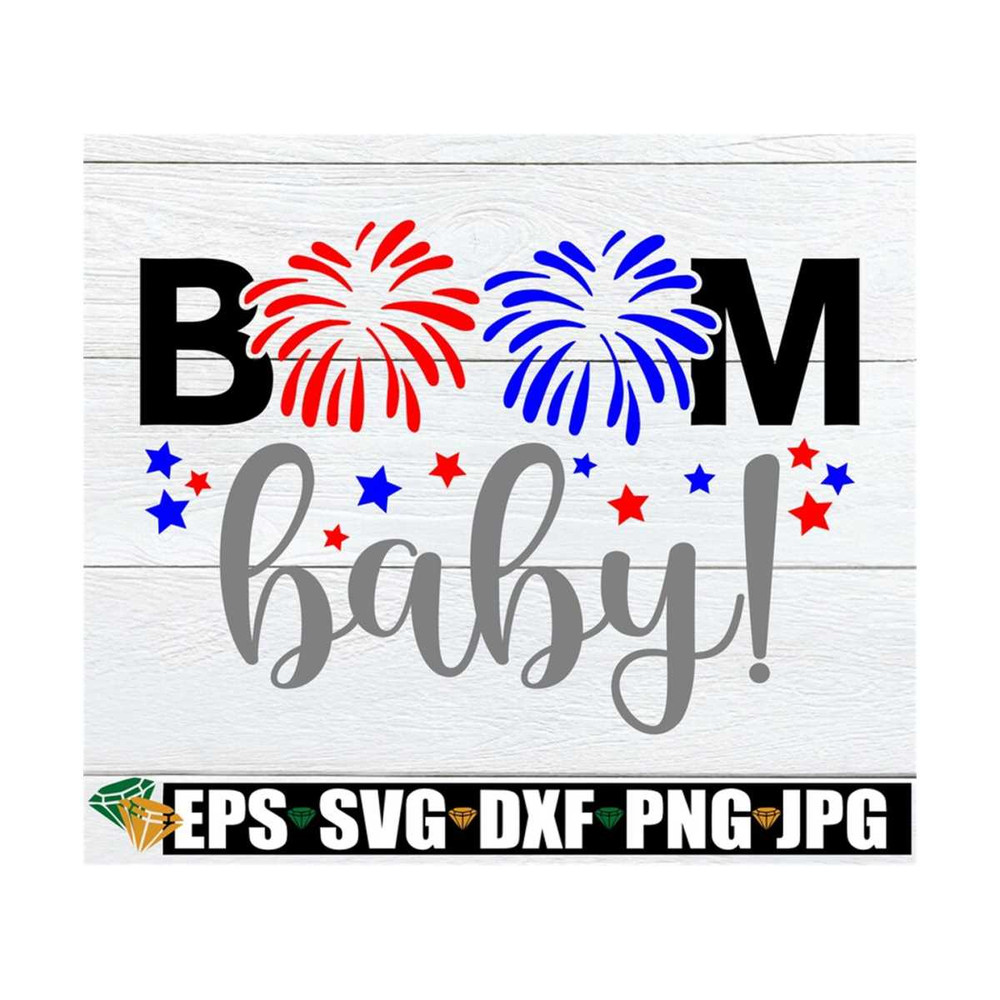 MR-12920239720-boom-baby-fourth-of-july-july-4th-fireworks-svg4th-of-july-image-1.jpg