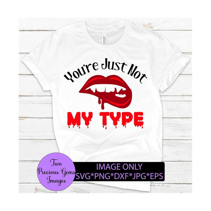 MR-129202391558-youre-just-not-my-type-halloween-sexy-vampire-lips-image-1.jpg