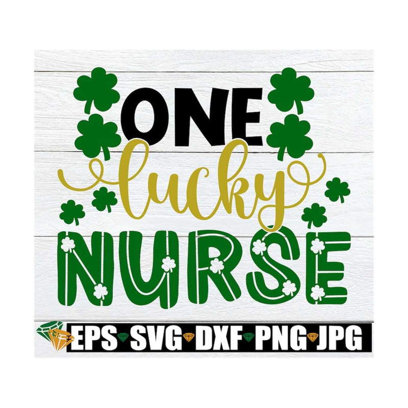 MR-129202391750-one-lucky-nurse-st-patricks-day-lucky-nurse-svg-st-image-1.jpg