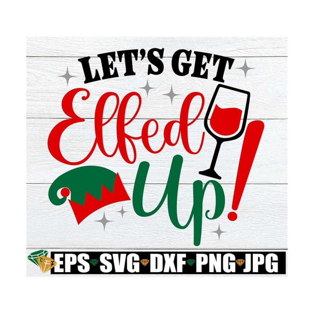 MR-129202391951-lets-get-elfed-up-funny-christmas-party-invitation-png-image-1.jpg
