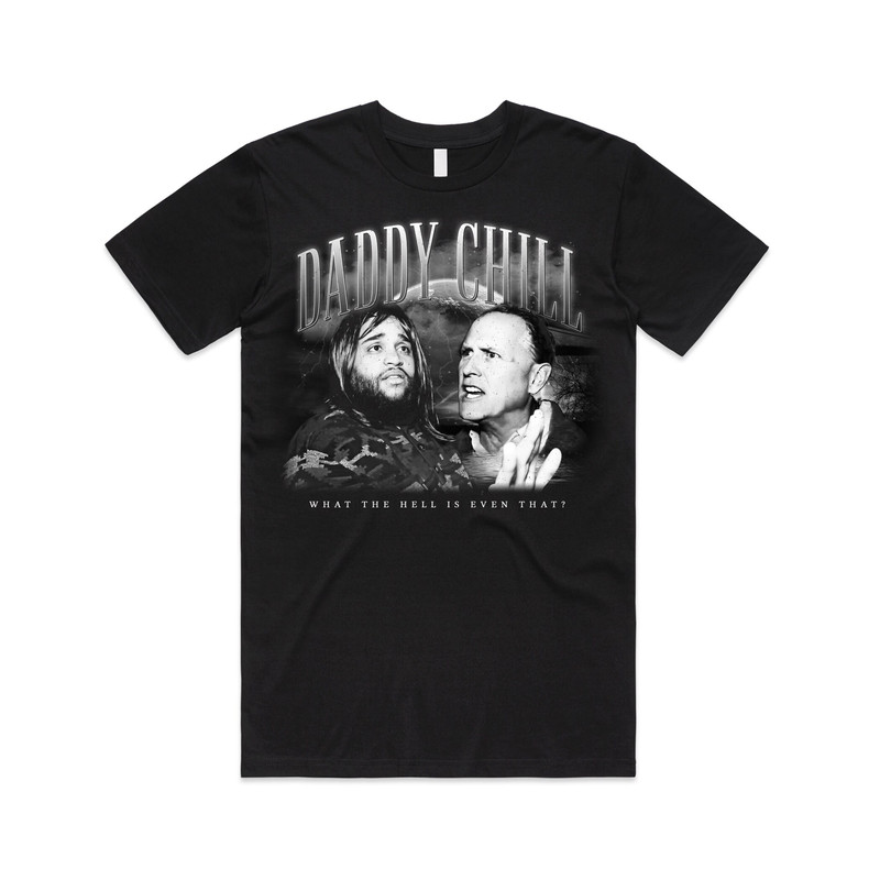 Daddy Chill T-Shirt Tee Top Funny Viral Meme Classic Gift Homage Retro 90s.jpg