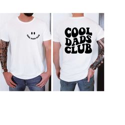 cool dads club shirt front and back, cool dads club shirt, gift for dad, dad shirt, fathers day shirt, dad birthday gift