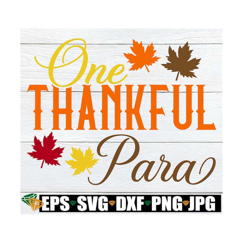 MR-129202392635-one-thankful-para-thanksgiving-para-shirt-svg-fall-para-svg-image-1.jpg