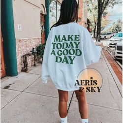 make today a good day sweatshirt, smile face sweatshirt trendy crewneck oversized sweatshirt aesthetic clothes preppy sw