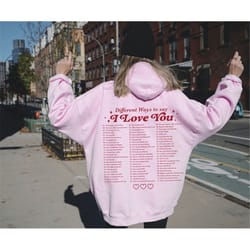 different ways to say i love you hoodie, trendy hoodie, vsco hoodie positive, hoodies women trendy, tumblr hoodie, aesth