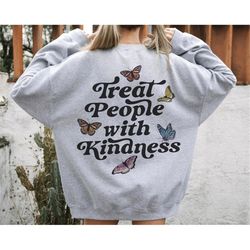 tpwk butterfly sweatshirt, treat people with kindness, trendy crewneck sweatshirt, aesthetic sweatshirt, vsco hoodie, tu