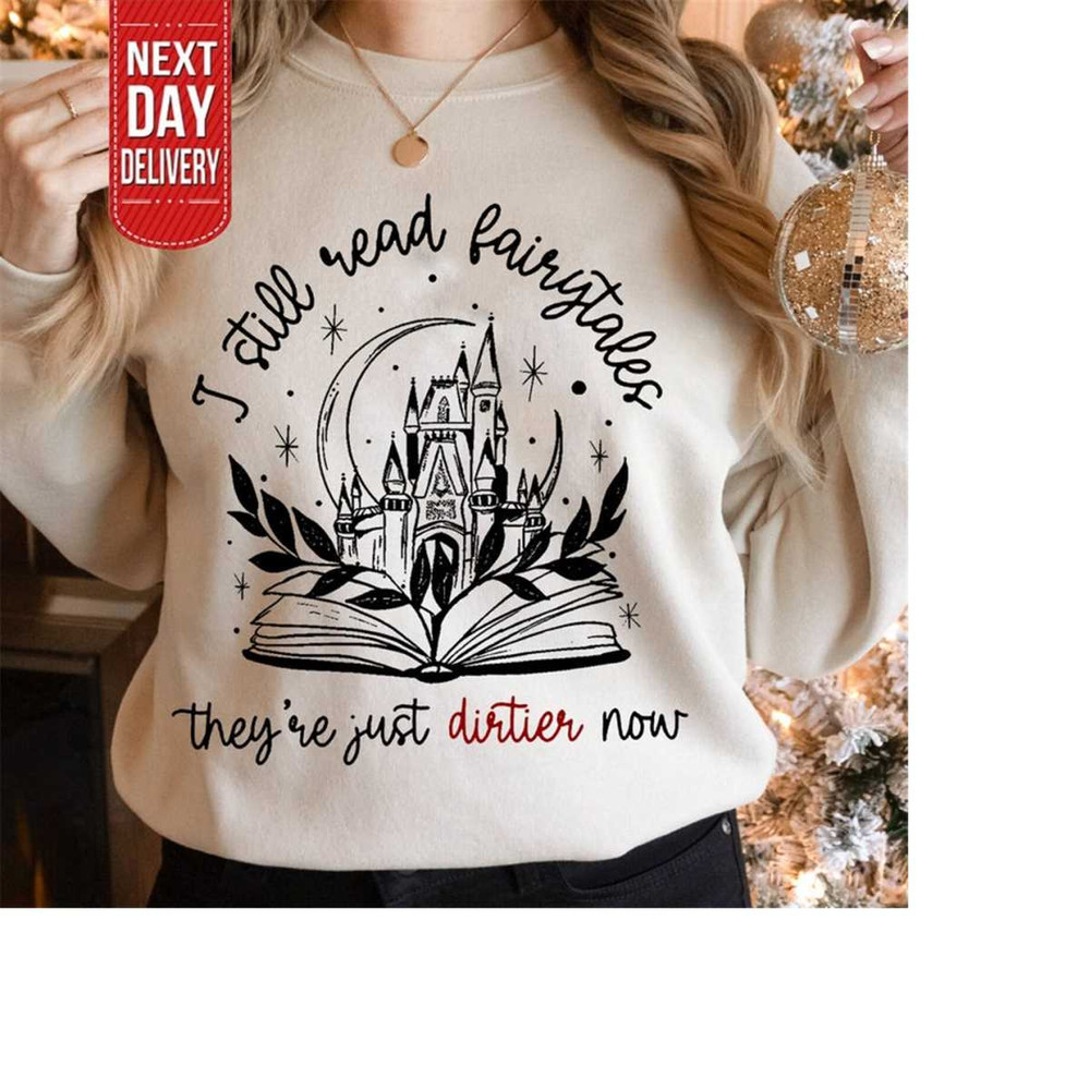 MR-129202395159-i-still-read-fairytales-theyre-just-dirtier-now-shirt-image-1.jpg