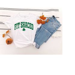 fit shaced tshirt,funny st. paddy's tee,irish sweatshirt,irish crewneck,st patricks day sweatshirt,fit shaced,lucky swea