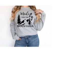 mountein sweatshirt, camping sweatshirt, camp sweatshirt, hiking sweatshirt, nature sweatshirt, travel sweatshirt, camp