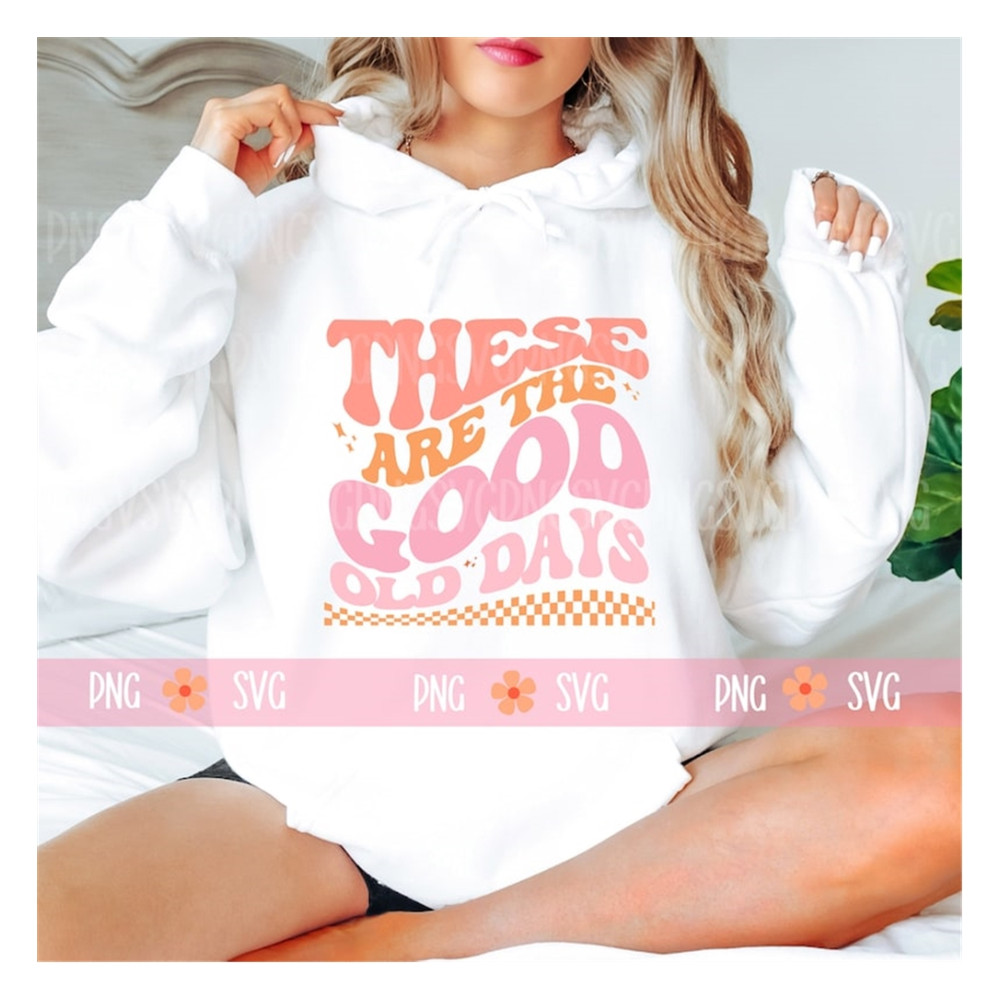 MR-129202310350-the-are-the-good-old-days-trendy-svg-trendy-png-retro-svg-image-1.jpg