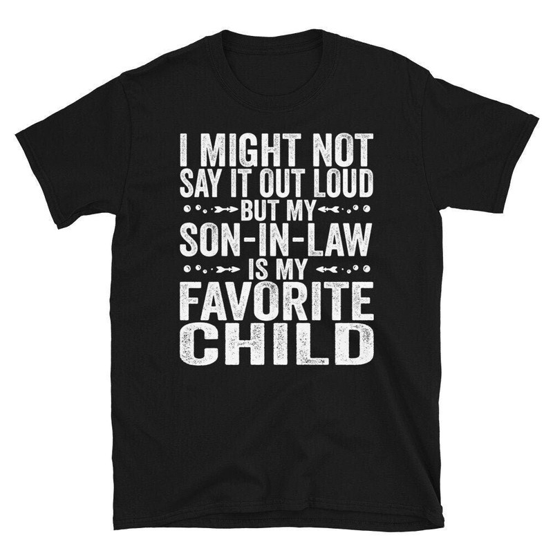 My Son In Law Is My Favorite Child, Funny Parent Father in Law Mother in Law Gifts-1.jpg