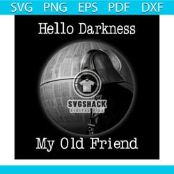 hello darkness my old friend svg, trending svg, star wars svg, star wars, star wars gift, yoda svg, darth vader, star wa