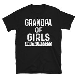 grandpa of girls outnumbered shirt, funny grandfather of girls t-shirt, gift for grandpa fathers day tee-1