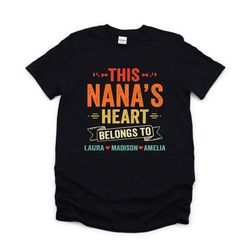 this grandma's heart belongs to, personalized grandma shirt with grandkids names, this nana belongs to shirt