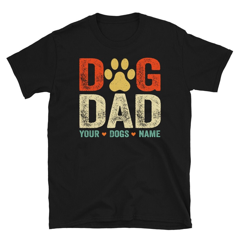 Dog Dad Shirt Personalized, Dog Dad Shirt with Dog Names, Dog Dad Custom Gift, Dog Father Shirt with Pet Names.jpg
