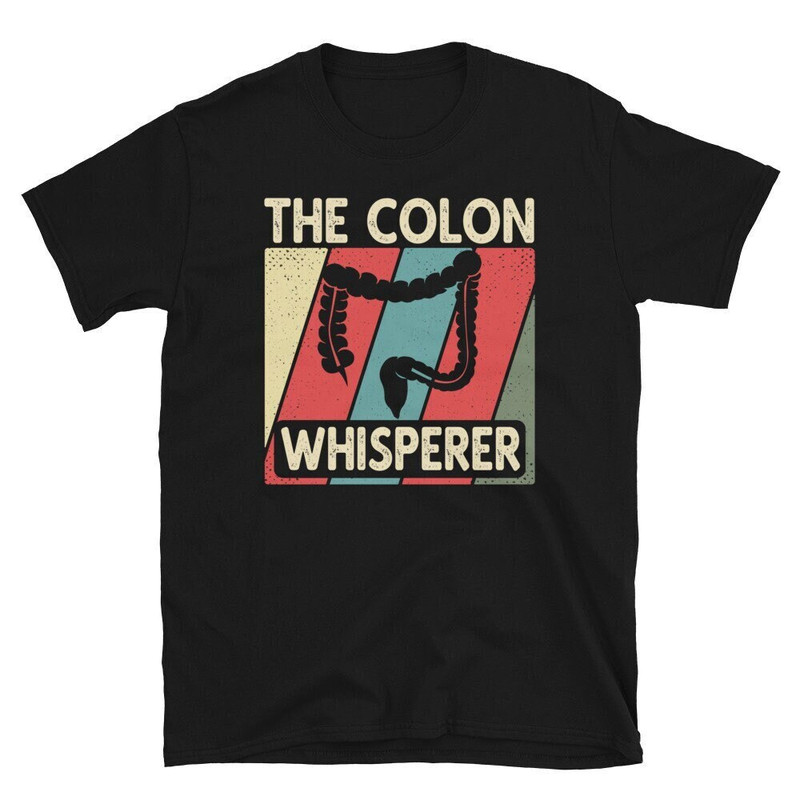 Funny Proctologist Shirt, Colon Whisperer Shirt, Gastroenterology Shirt, Proctology, Colonoscopy, Endoscope Nurse Tee.jpg