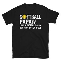 softball papaw shirt, funny grandpa shirt, papaw t shirt, papaw gift, papa t shirt, softball grandpa, fathers day tshirt