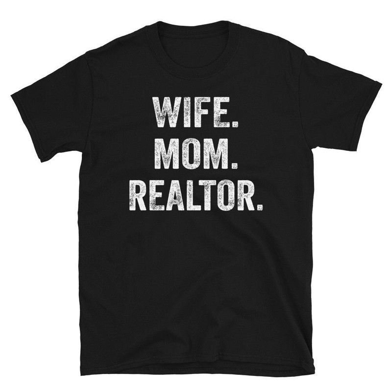 Wife Mom Realtor, Realtor TShirt, Realtor Mom Shirt, Real Estate Agent Shirt, Real Estate Broker Gift, Real Estate Life Shirt.jpg