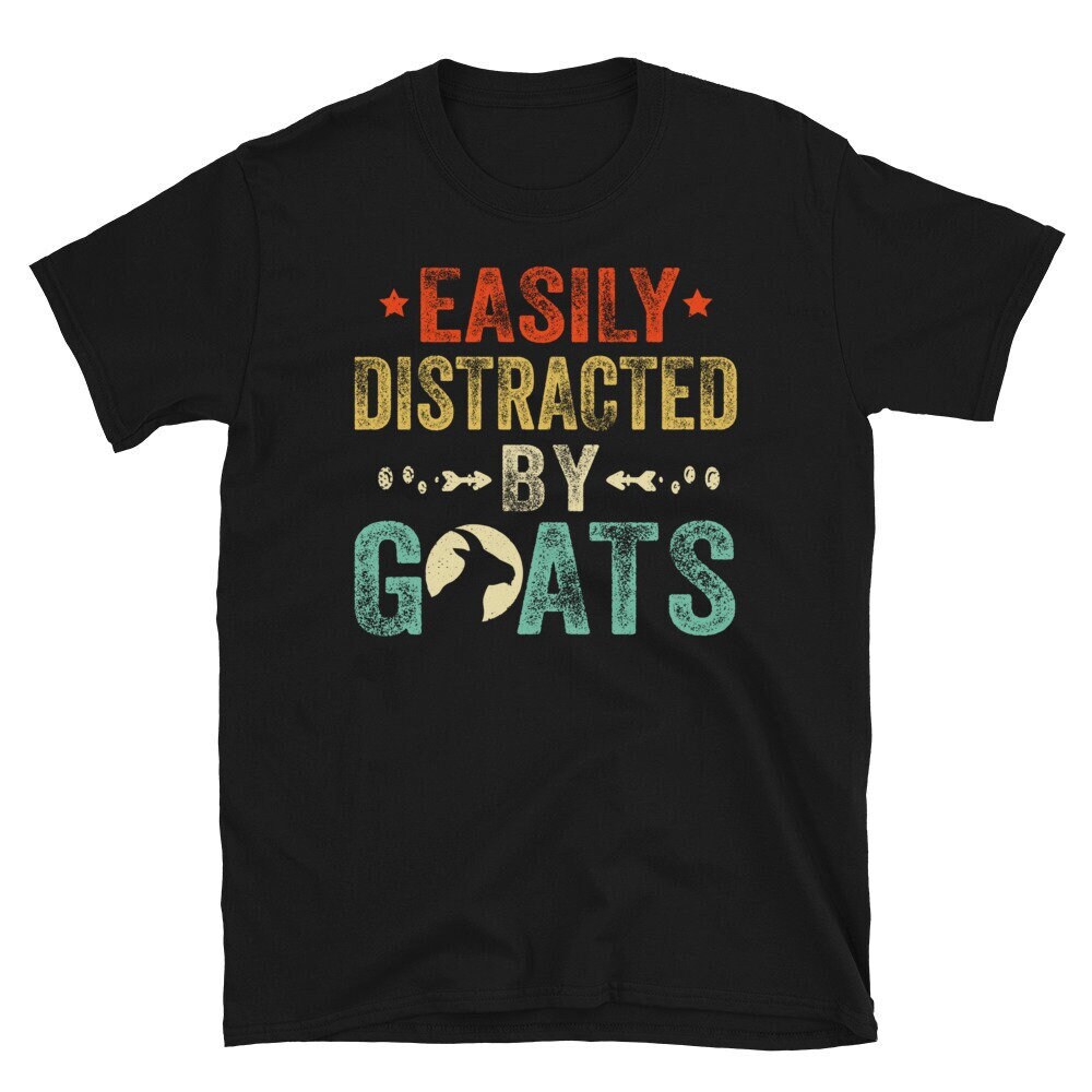 Easily Distracted By Goats Shirt, Goat Lover Tshirt , Funny Animal Lover, Goats, Barn Life, Funny Farm Life, Mothers day Gifts.jpg