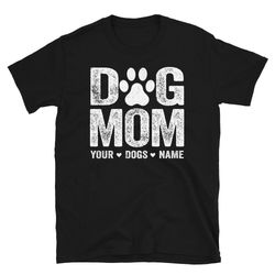 personalized dog mom shirt with your pets name, personalized dog mom tshirt, custom dog mom gift, dog mom shirt dog love