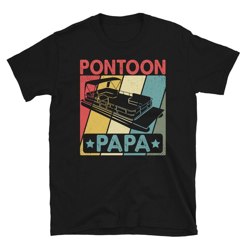 Pontoon Papa, Pontooning Gift For Pontoon Captain Pontoon Captain Tshirt For Men Women, Boat Life Pontoon Gift, Pontoon Grandpa.jpg
