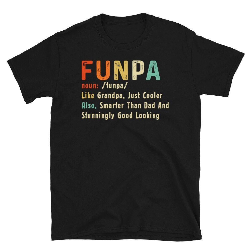 Funny Grandpa Shirt Funpa Shirt Funny Grandpa Gift Grandpa Fathers Day Gift Grandpa Funny T-shirt Father's day Papa Tee Shirt.jpg
