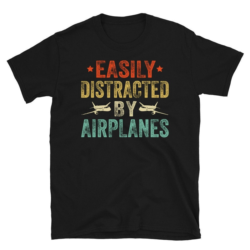 Pilot Shirt, Easily Distracted by Airplanes, Gift for Airplane Lover, Aviation Shirt, Aviator Shirt Birthday Gift, Funny Pilot Shirt.jpg